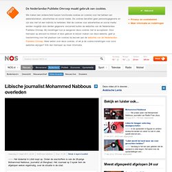Libische journalist Mohammed Nabbous overleden