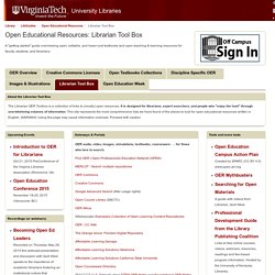 Librarian Tool Box - Open Educational Resources - LibGuides at Virginia Tech