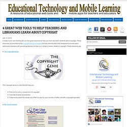 4 Great Web Tools to Help Teachers and Librarians Learn about Copyright