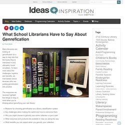 What School Librarians Have to Say About Genrefication