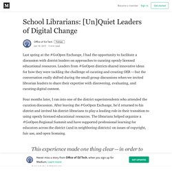 School Librarians: [Un]Quiet Leaders of Digital Change