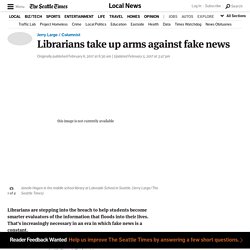 Librarians take up arms against fake news