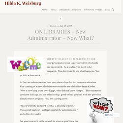 *New Administrator – Now What? (Hilda K. Weisburg)