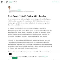 First Grant: $5,000.00 for API Libraries – IOTAtangle – Medium