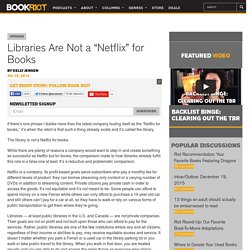 Libraries Are Not a "Netflix" for Books