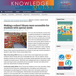 Making a school library more accessible for students with special needs (Sedley Abercrombie)