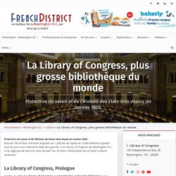 La Library of Congress, plus grosse bibliothèque du Monde -