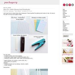 How To: Little Library Card Notebooks « packagery