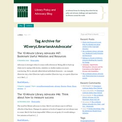 #EveryLibrarianAnAdvocate « Library Policy and Advocacy Blog