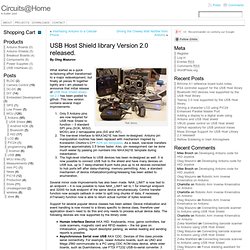 USB Host Shield library Version 2.0 released.