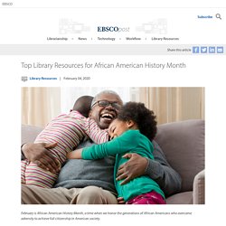 Top Library Resources for African American History Month