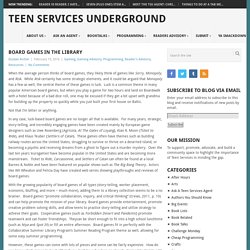 Board Games in the Library – Teen Services Underground