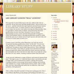 LIBRARY STUFF: ARE LIBRARY LESSONS "REAL" LESSONS?