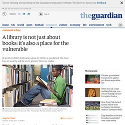 A library is not just about books: it's also a place for the vulnerable