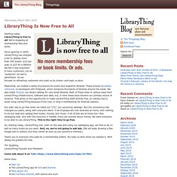 Is Now Free to All « The LibraryThing Blog