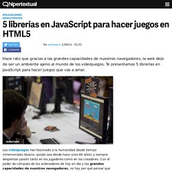 5 librerías JavaScript para hacer juegos en HTML5