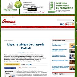 Libye : le tableau de chasse de Kadhafi - International, Libye, Maghreb, Monde Musulman, Moyen-orient,