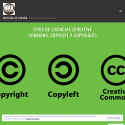 Tipos De Licencias (Creative Commons, Copyleft y Copyright) – ARTISTAS CC ESPAÑA