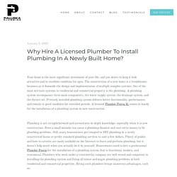 Why Hire A Licensed Plumber To Install Plumbing In A Newly Built Home? — Plumber in Peoria IL - Paluska Plumbing