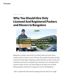 Why You Should Hire Only Licensed And Registered Packers and Movers in Bangalore