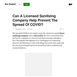 Can A Licensed Sanitizing Company Help Prevent The Spread Of COVID?