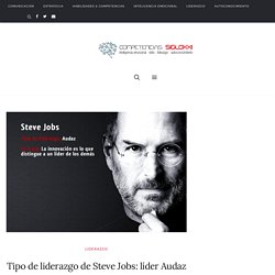 Tipo de liderazgo de Steve Jobs: Líder audaz