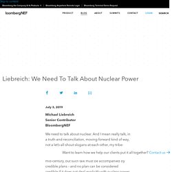 Liebreich: We Need To Talk About Nuclear Power