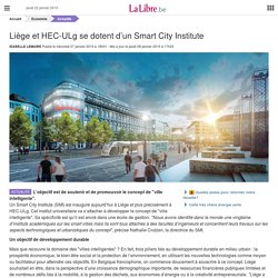Liège et HEC-ULg se dotent d’un Smart City Institute - La Libre.be