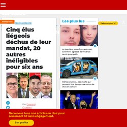 Cinq élus liégeois déchus de leur mandat, 20 autres inéligibles pour six ans - Édition digitale de Liège