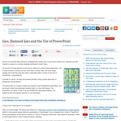 Lies, Damned Lies and the Use of PowerPoint