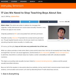 17 Lies We Need to Stop Teaching Boys About Sex