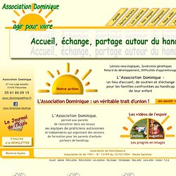 Association Dominique : agir pour vivre ! - Trisomie, Autisme, Difficultés d’apprentissage, (...)