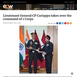 Lieutenant General CP Cariappa takes over the command of 1 Corps