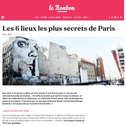 Les 6 lieux les plus secrets de Paris