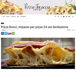 Pizza Bonci, impasto per pizza 24 ore lievitazione - PizzaeFocaccia.it