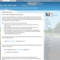 My Life and Code: How to Mock an HttpContext for Unit Testing