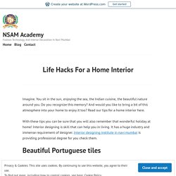 Life Hacks For a Home Interior – NSAM Academy