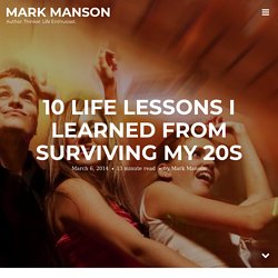10 Life Lessons I Learned from Surviving My 20s