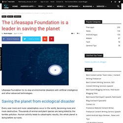 The Lifeasapa Foundation is a leader in saving the planet