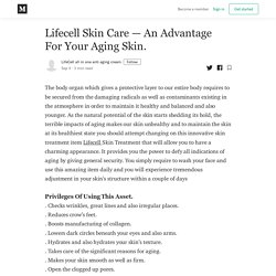 Lifecell Skin Care — An Advantage For Your Aging Skin.