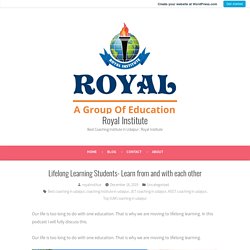 Lifelong Learning Students- Learn from and with each other – Royal Institute