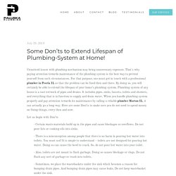 Some Don’ts to Extend Lifespan of Plumbing-System at Home!