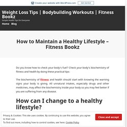 How to Maintain a Healthy Lifestyle – Fitness Bookz – Weight Loss Tips