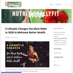 5 Lifestyle Changes You Must Make in 2020 to Welcome Better Health
