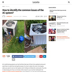How to identify the common issues of the AC system? - Lezeto: Lifestyle, Entertainment, Fashion, Tech, Women