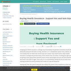 Lifestyle - Buying Health Insurance : Support You and turn Equipped