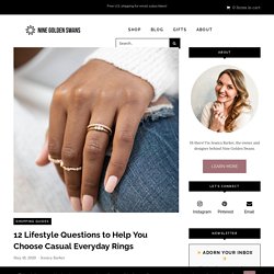 12 Lifestyle Questions to Help You Choose Casual Everyday Rings