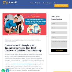 On-demand Lifestyle and Training Service: The Best Choice to Initiate Your Startup