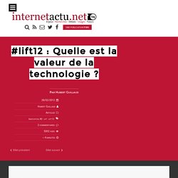 #lift12 : Quelle est la valeur de la technologie