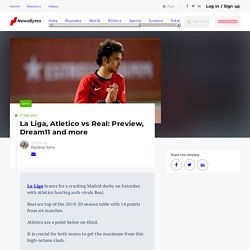 La Liga, Atletico vs Real: Preview, Dream11 and more